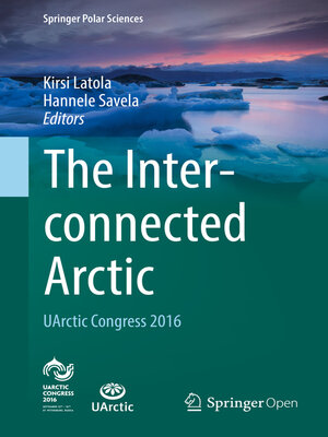 cover image of The Interconnected Arctic — UArctic Congress 2016